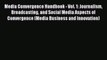 Read Media Convergence Handbook - Vol. 1: Journalism Broadcasting and Social Media Aspects