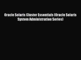 Read Oracle Solaris Cluster Essentials (Oracle Solaris System Administration Series) Ebook