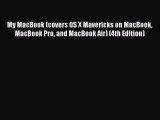 Read My MacBook (covers OS X Mavericks on MacBook MacBook Pro and MacBook Air) (4th Edition)