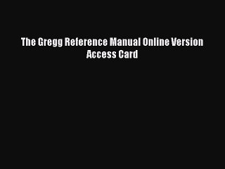 Read The Gregg Reference Manual Online Version Access Card PDF Online