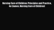 Download Nursing Care of Children: Principles and Practice 4e (James Nursing Care of Children)
