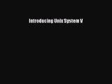 Read Introducing Unix System V Ebook Free