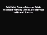 Read Data Hiding: Exposing Concealed Data in Multimedia Operating Systems Mobile Devices and