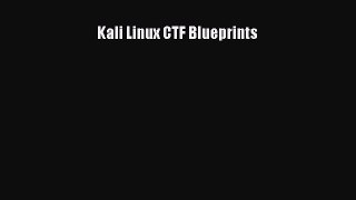 Read Kali Linux CTF Blueprints Ebook Free