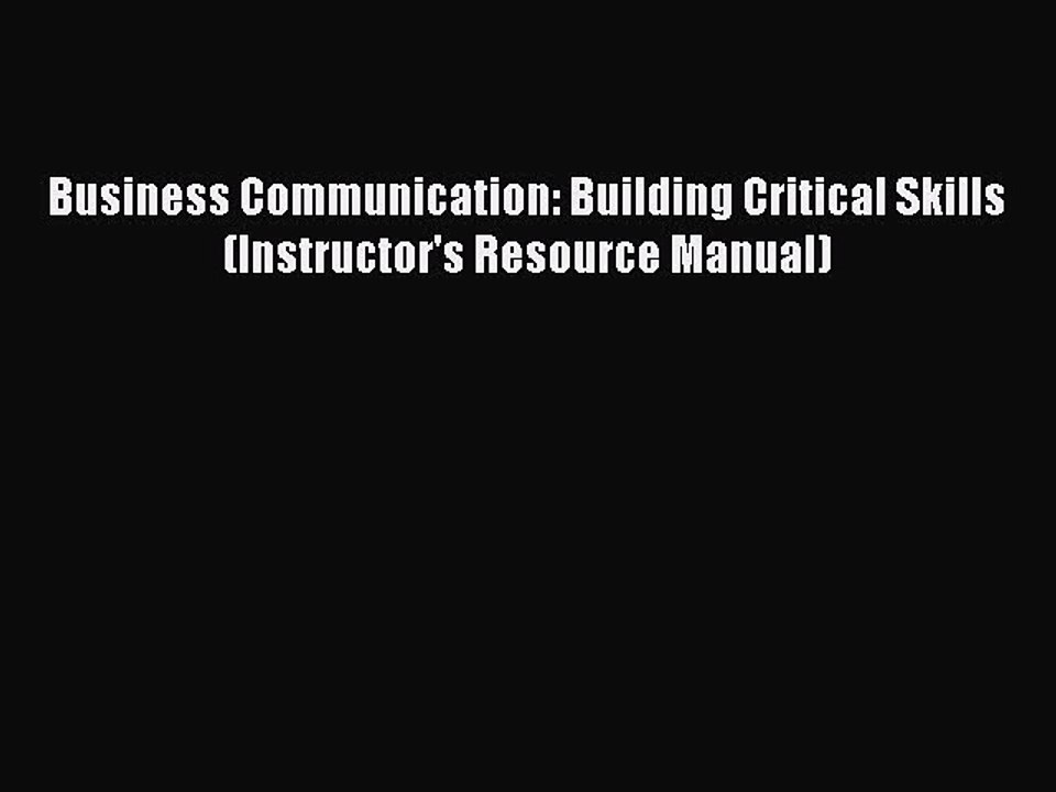 Download Business Communication: Building Critical Skills (Instructor's Resource Manual) Ebook
