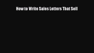 Download How to Write Sales Letters That Sell Ebook Online
