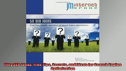FREE PDF  Fifty SEO Ideas Free Tips Secrets and Ideas for Search Engine Optimization  BOOK ONLINE
