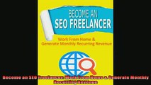 READ book  Become an SEO Freelancer Work From Home  Generate Monthly Recurring Revenue  FREE BOOOK ONLINE