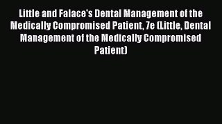 PDF Little and Falace's Dental Management of the Medically Compromised Patient 7e (Little Dental