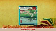 Download  Hiroshige and Hokusai Japanese Woodblock Print 2011 Engagement Calendar by Museum of Fine  Read Online