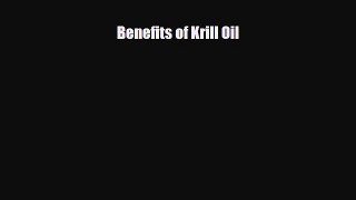 Read ‪Benefits of Krill Oil‬ Ebook Free