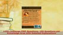 Download  1000 Challenge PMP Questions 100 Questions per Knowledge Area with Detailed Explanations Download Online