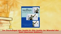 Read  Im Dschungel der Justiz 6 Die Justiz im Wandel der Zeit German Edition Ebook Free