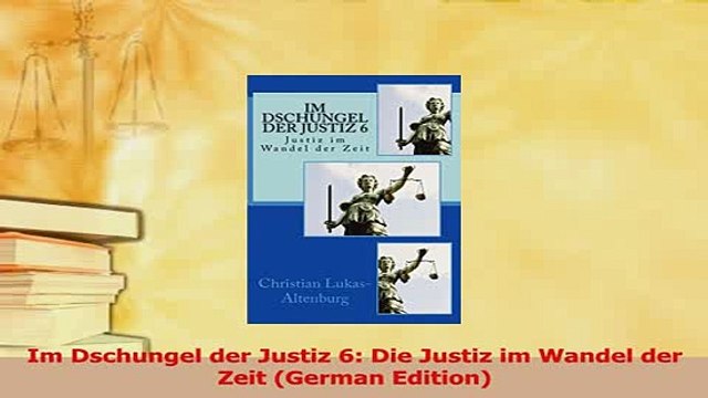Read Im Dschungel der Justiz 6 Die Justiz im Wandel der Zeit German Edition Ebook Free