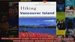Read  Hiking Vancouver Island A Guide to Vancouver Islands Greatest Hiking Adventures  Full EBook