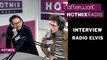 Radio Elvis en interview sur Hotmixradio