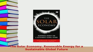 PDF  The Solar Economy Renewable Energy for a Sustainable Global Future PDF Online