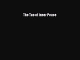 Read The Tao of Inner Peace Ebook Free