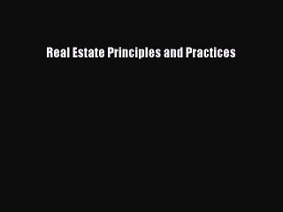Read Real Estate Principles and Practices Ebook Free