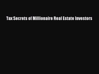 Download Tax Secrets of Millionaire Real Estate Investors PDF Free
