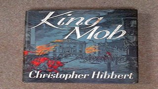 Read King Mob  The Story of Lord George Gordon and the Riots of 1780 Ebook pdf download