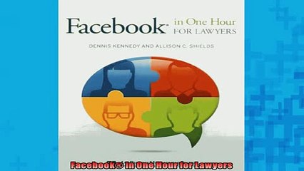 FREE PDF  Facebook in One Hour for Lawyers READ ONLINE