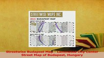 PDF  Streetwise Budapest Map  Laminated City Center Street Map of Budapest Hungary Read Online