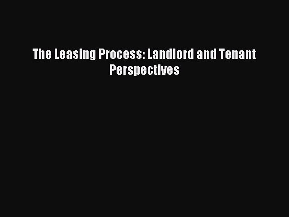 Read The Leasing Process: Landlord and Tenant Perspectives Ebook Free