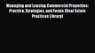 Read Managing and Leasing Commercial Properties: Practice Strategies and Forms (Real Estate