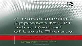 Download A Transdiagnostic Approach to CBT using Method of Levels Therapy  Distinctive Features