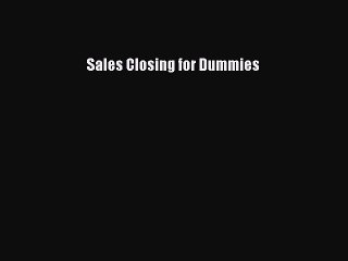 Download Sales Closing for Dummies PDF Free