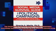 FREE PDF  The Social Media Survival Guide for Political Campaigns Everything You Need to Know to  BOOK ONLINE