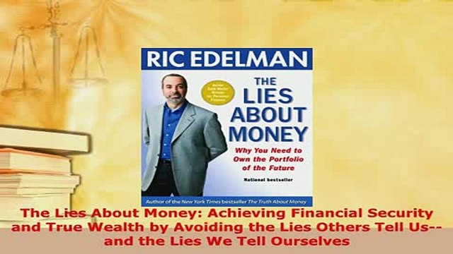 Download The Lies About Money Achieving Financial Security and True Wealth by Avoiding the Lies Free Books