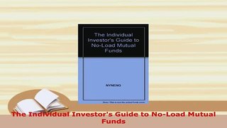 PDF  The Individual Investors Guide to NoLoad Mutual Funds Download Full Ebook