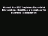 Read Microsoft Word 2010 Templates & Macros Quick Reference Guide (Cheat Sheet of Instructions