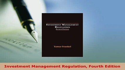 PDF  Investment Management Regulation Fourth Edition Download Full Ebook