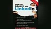 DOWNLOAD PDF  How to REALLY use LinkedIn FULL FREE