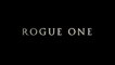 ROGUE ONE A STAR WARS STORY Teaser Preview