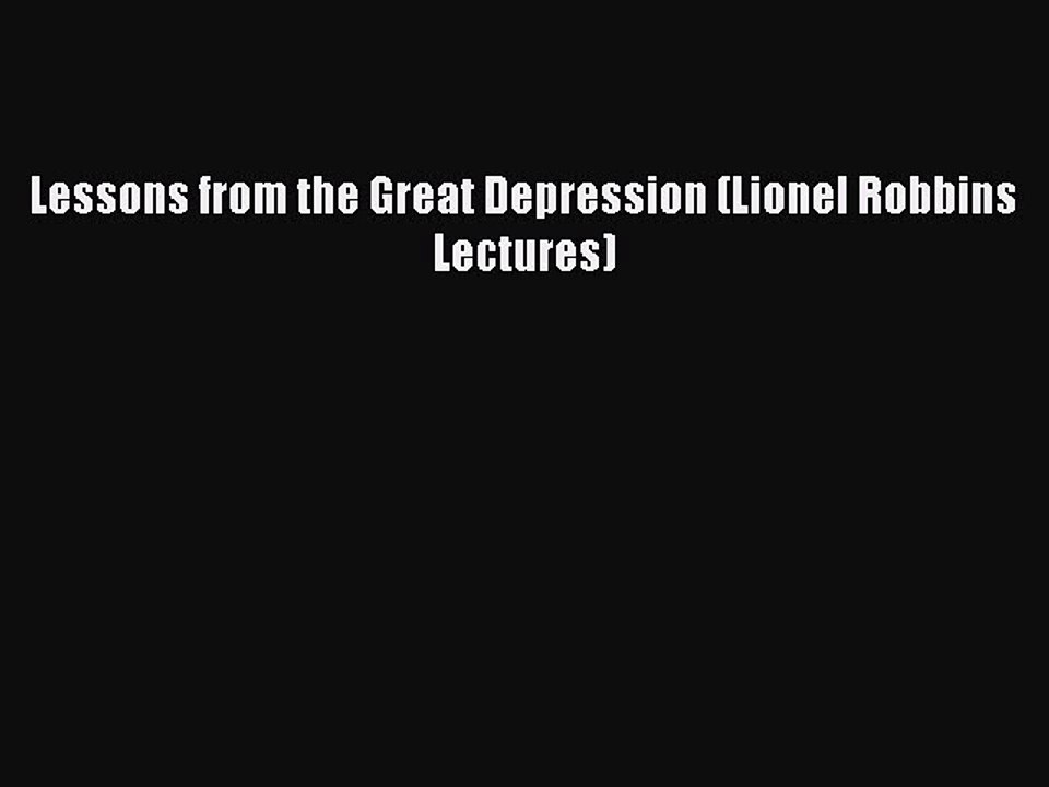 Read Lessons from the Great Depression (Lionel Robbins Lectures) Ebook Free