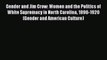 Download Gender and Jim Crow: Women and the Politics of White Supremacy in North Carolina 1896-1920