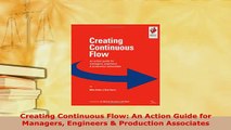 Download  Creating Continuous Flow An Action Guide for Managers Engineers  Production Associates PDF Online