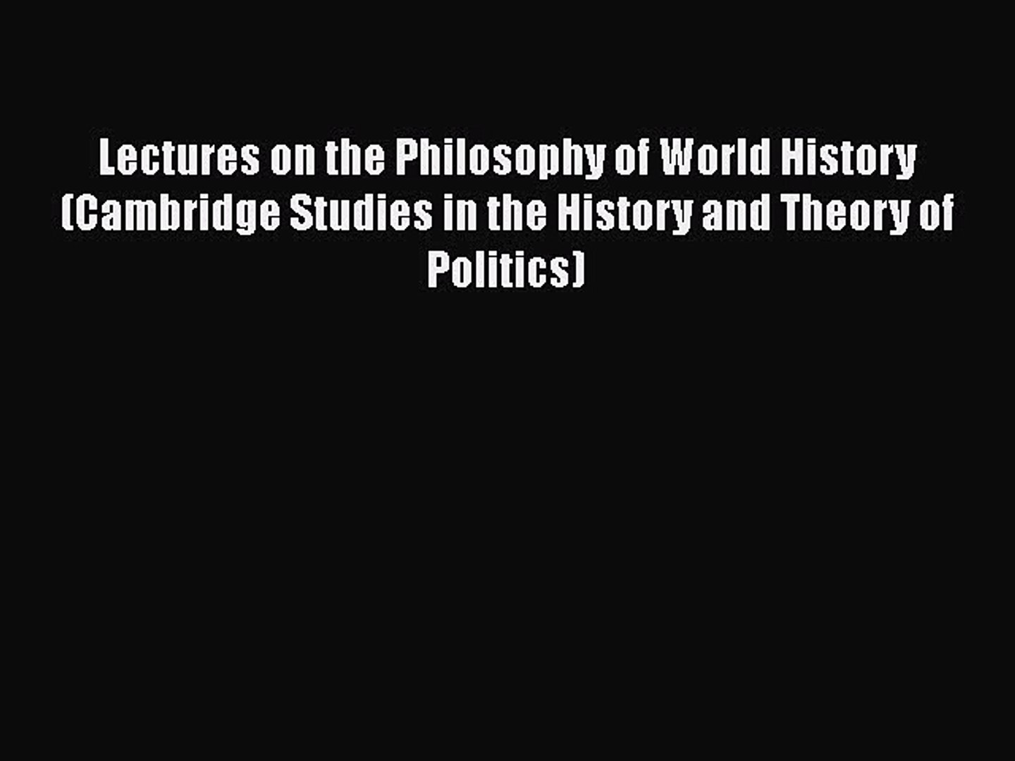 ⁣PDF Lectures on the Philosophy of World History (Cambridge Studies in the History and Theory