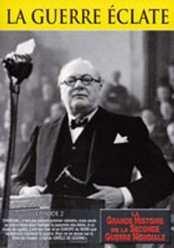 La Grande Histoire de la Seconde Guerre mondiale - Épisode 2 : La Guerre Éclate