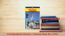 PDF  Cartographia Vienne  Vienna Map No 6703 Read Online