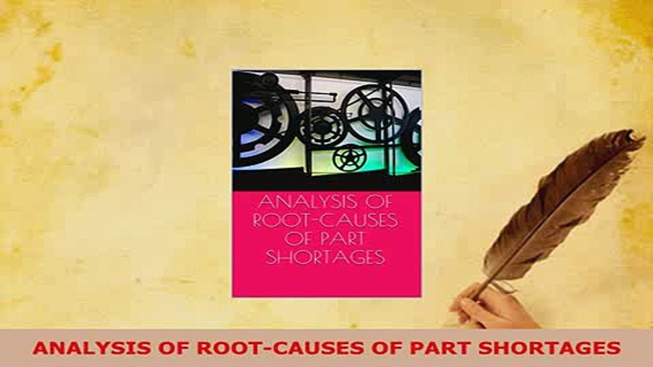 Download  ANALYSIS OF ROOTCAUSES OF PART SHORTAGES Read Full Ebook