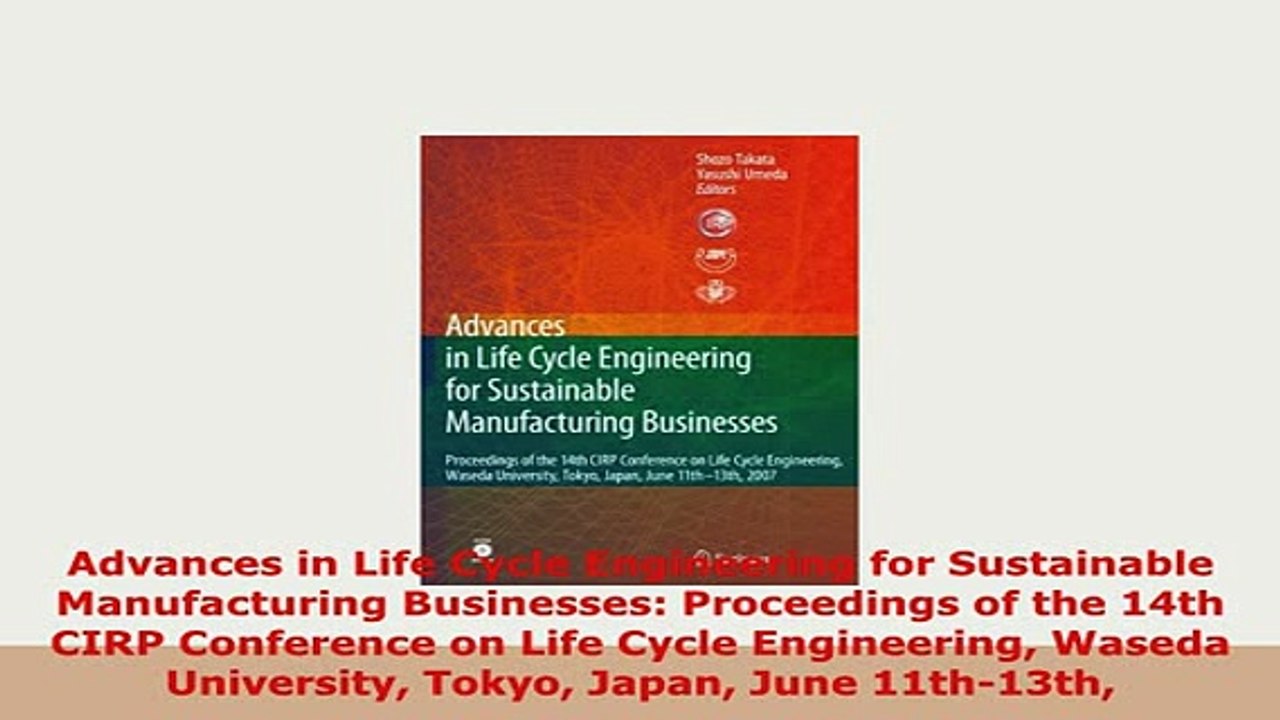 Download  Advances in Life Cycle Engineering for Sustainable Manufacturing Businesses Proceedings PDF Full Ebook