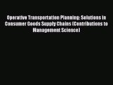 Read Operative Transportation Planning: Solutions in Consumer Goods Supply Chains (Contributions