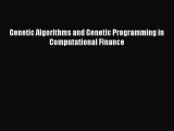 Read Genetic Algorithms and Genetic Programming in Computational Finance Ebook Free
