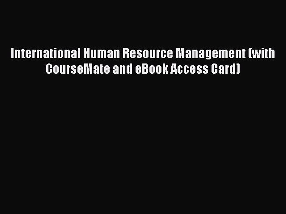 Download International Human Resource Management (with CourseMate and eBook Access Card) PDF