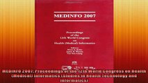 Free PDF Downlaod  MEDINFO 2007 Proceedings of the 12th World Congress on Health Medical Informatics READ ONLINE